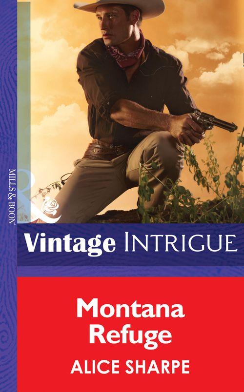 The Legacy - Montana Refuge (Mills &amp; Boon Intrigue) (The Legacy, Book 2): First edition