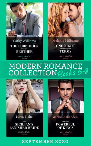 Modern Romance September 2020 Books 5-8: The Forbidden Cabrera Brother / One Night on the Virgin&#39;s Terms / The Sicilian&#39;s Banished Bride / The Most Powerful of Kings