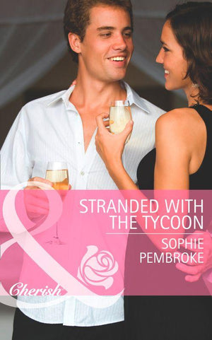 Stranded with the Tycoon (Mills &amp; Boon Cherish): First edition