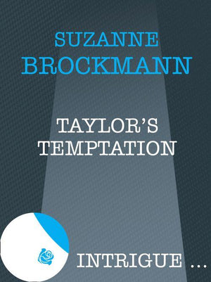 Taylor&#39;s Temptation (Mills &amp; Boon Intrigue): First edition
