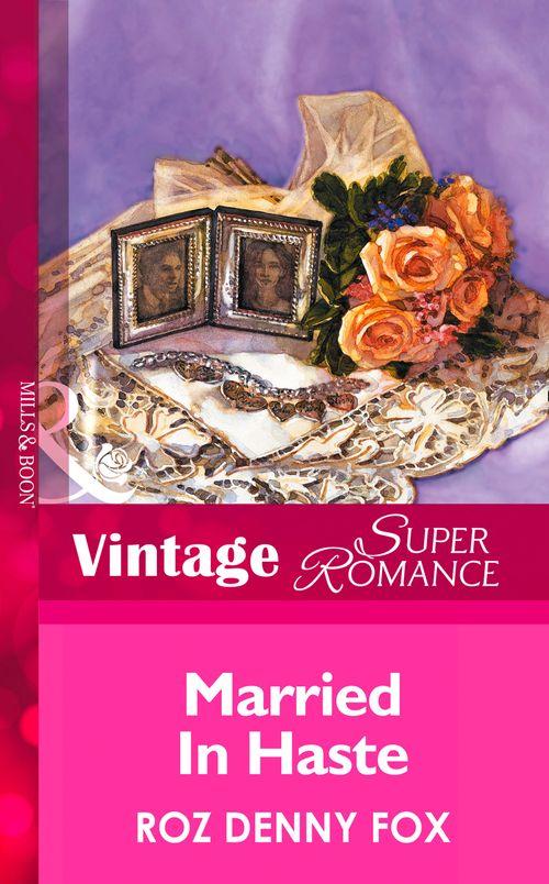 Married in Haste (Mills &amp; Boon Vintage Superromance): First edition
