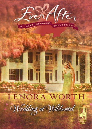Wedding at Wildwood (Mills &amp; Boon Love Inspired): First edition