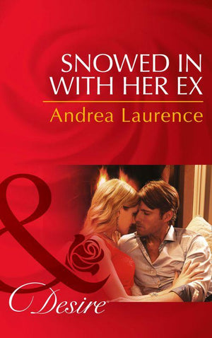 Brides and Belles - Snowed in with Her Ex (Mills &amp; Boon Desire) (Brides and Belles, Book 1): First edition