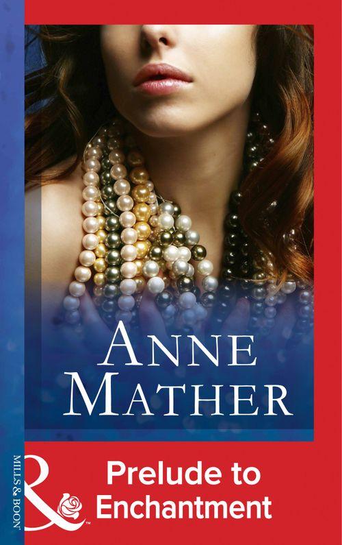 Prelude To Enchantment (Mills & Boon Modern): First edition (9781472097279)