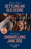 Settling An Old Score / Unraveling Jane Doe: Settling an Old Score / Unraveling Jane Doe (Holding the Line) (Mills & Boon Heroes) (9780263280418)