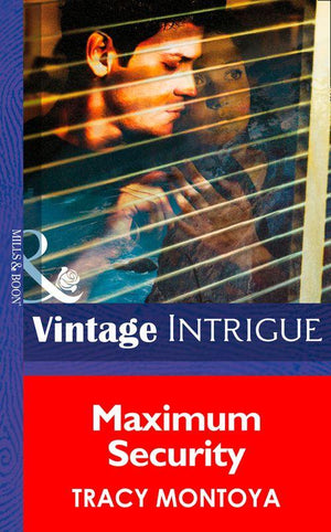 Maximum Security (Mills &amp; Boon Intrigue): First edition