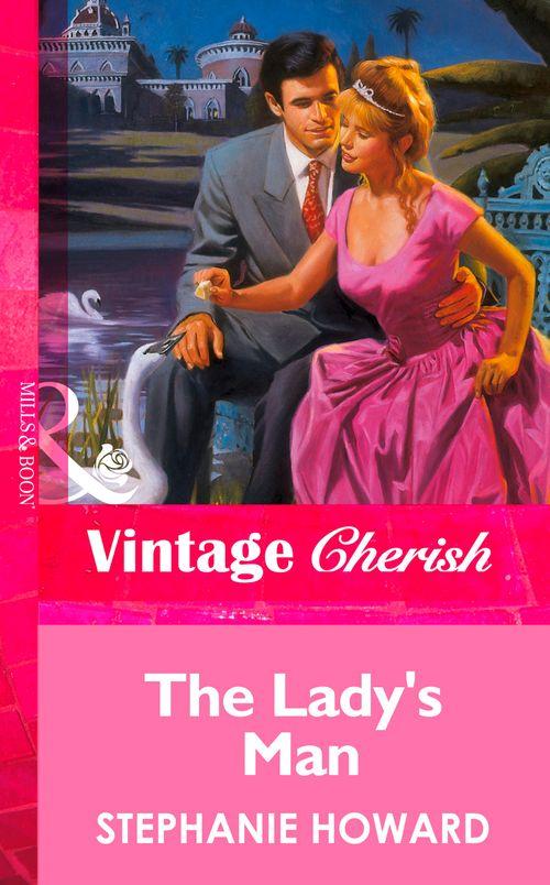 The Lady&#39;s Man (Mills &amp; Boon Vintage Cherish): First edition