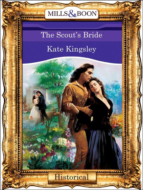 The Scout&#39;s Bride (Mills &amp; Boon Vintage 90s Modern): First edition