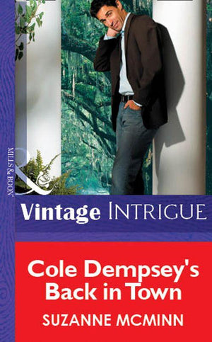 Cole Dempsey&#39;s Back In Town (Mills &amp; Boon Vintage Intrigue): First edition