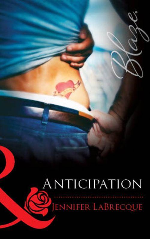 Anticipation (Mills &amp; Boon Blaze): First edition
