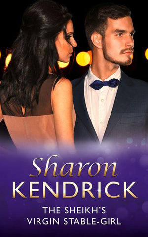 The Royal House of Karedes - The Sheikh&#39;s Virgin Stable-Girl (The Royal House of Karedes, Book 7): First edition