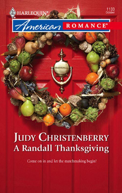 A Randall Thanksgiving (Mills &amp; Boon American Romance): First edition