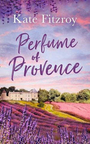 Perfume Of Provence: First edition
