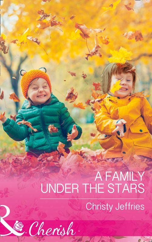 Sugar Falls, Idaho - A Family Under The Stars (Mills &amp; Boon Cherish) (Sugar Falls, Idaho, Book 6)
