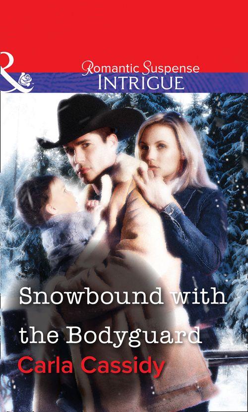 Snowbound with the Bodyguard (Mills &amp; Boon Intrigue): First edition