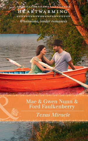 Deep in the Heart (HW) - Texas Miracle (Mills &amp; Boon Heartwarming) (Deep in the Heart (HW), Book 4)