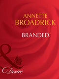 Branded (Mills & Boon Desire) (The Crenshaws of Texas, Book 1): First edition (9781408941805)