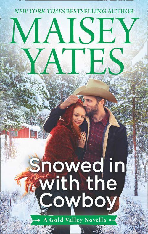 A Gold Valley Novel - Snowed in with the Cowboy (A Gold Valley Novel, Book 4)