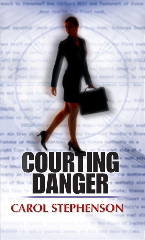 Legal Weapons - Courting Danger (Mills &amp; Boon Romance) (Legal Weapons, Book 1): First edition