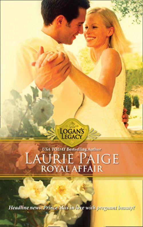 Logan&#39;s Legacy - Royal Affair (Logan&#39;s Legacy, Book 9): First edition