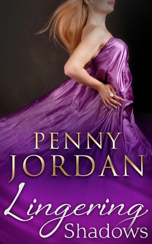 Penny Jordan Collection - Lingering Shadows (Mills &amp; Boon Modern) (Penny Jordan Collection): First edition