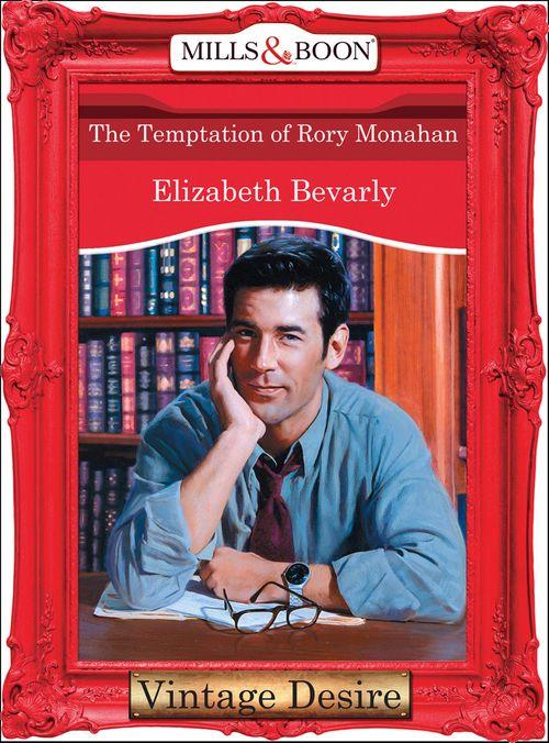 The Temptation of Rory Monahan (Mills &amp; Boon Desire): First edition