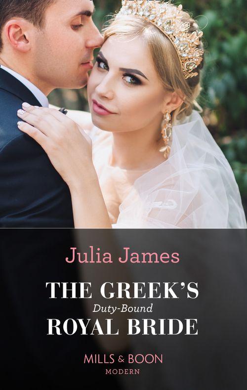 The Greek&#39;s Duty-Bound Royal Bride (Mills &amp; Boon Modern)