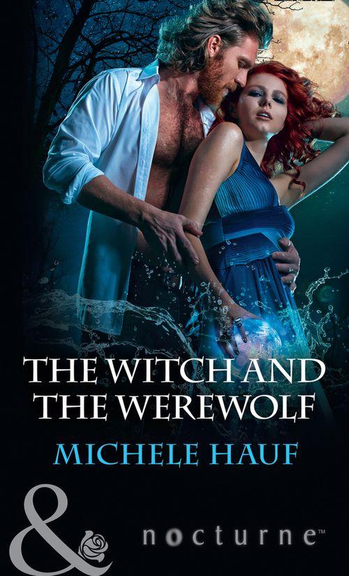 The Decadent Dames - The Witch And The Werewolf (Mills &amp; Boon Nocturne) (The Decadent Dames, Book 3)