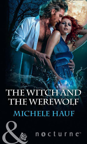 The Decadent Dames - The Witch And The Werewolf (Mills &amp; Boon Nocturne) (The Decadent Dames, Book 3)
