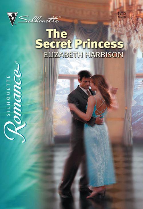 The Secret Princess (Mills &amp; Boon Silhouette): First edition