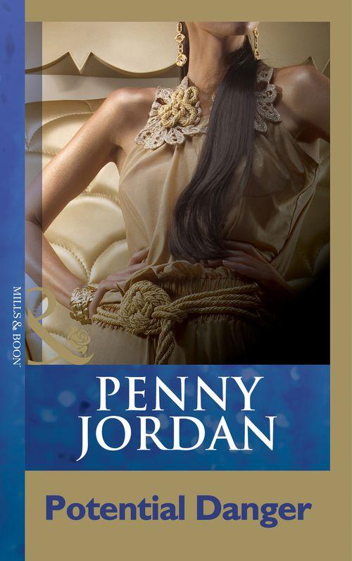 Penny Jordan Collection - Potential Danger (Mills &amp; Boon Modern) (Penny Jordan Collection): First edition