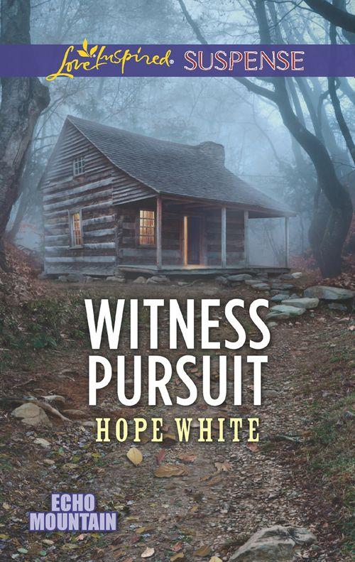 Echo Mountain - Witness Pursuit (Mills &amp; Boon Love Inspired Suspense) (Echo Mountain, Book 5)