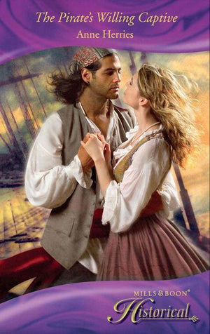 The Pirate's Willing Captive (Mills & Boon Historical): First edition (9781408916247)