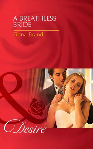 A Breathless Bride (Mills & Boon Desire) (The Pearl House, Book 1): First edition (9781408971925)