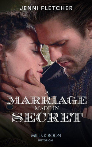 A Marriage Made In Secret (Mills &amp; Boon Historical)