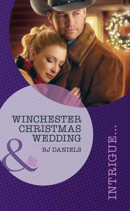 Whitehorse, Montana: Winchester Ranch Reloade - Winchester Christmas Wedding (Mills &amp; Boon Intrigue) (Whitehorse, Montana: Winchester Ranch Reloade, Book 3): First edition