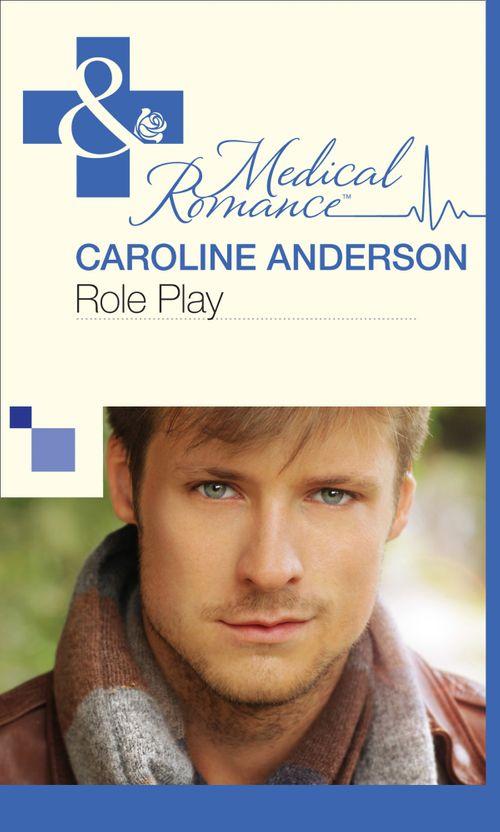 Role Play (Mills &amp; Boon Medical): First edition