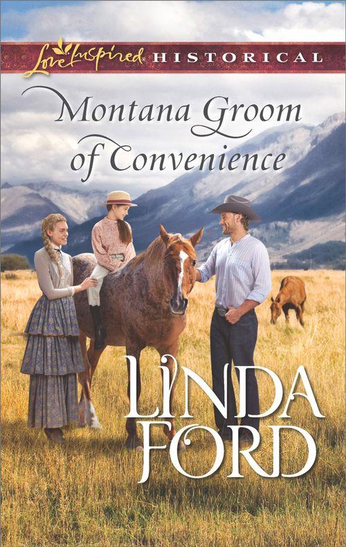 Big Sky Country - Montana Groom Of Convenience (Mills &amp; Boon Love Inspired Historical) (Big Sky Country, Book 5)
