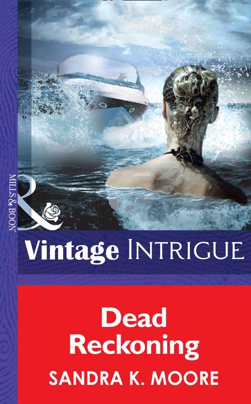 Bombshell - Dead Reckoning (Mills &amp; Boon Intrigue) (Bombshell, Book 52): First edition