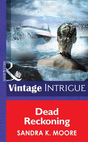 Bombshell - Dead Reckoning (Mills &amp; Boon Intrigue) (Bombshell, Book 52): First edition