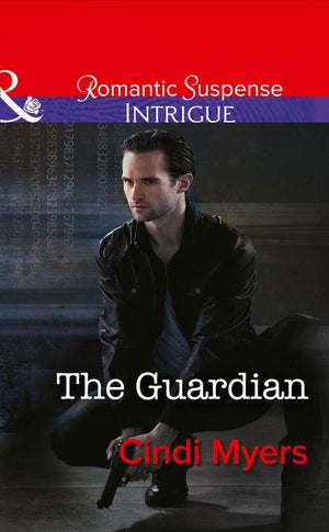 The Ranger Brigade - The Guardian (Mills &amp; Boon Intrigue) (The Ranger Brigade, Book 1): First edition