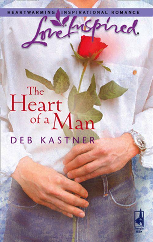 The Heart of a Man (Mills &amp; Boon Love Inspired): First edition