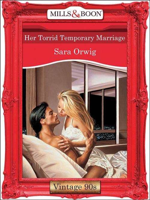 Her Torrid Temporary Marriage (Mills &amp; Boon Vintage Desire): First edition