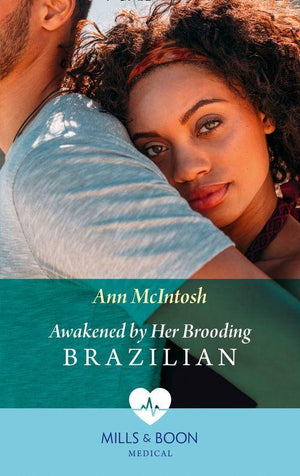 A Summer in São Paulo - Awakened By Her Brooding Brazilian (Mills &amp; Boon Medical) (A Summer in São Paulo, Book 1)