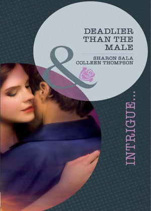 Deadlier Than The Male: The Fiercest Heart / Lethal Lessons (Mills &amp; Boon Intrigue): First edition