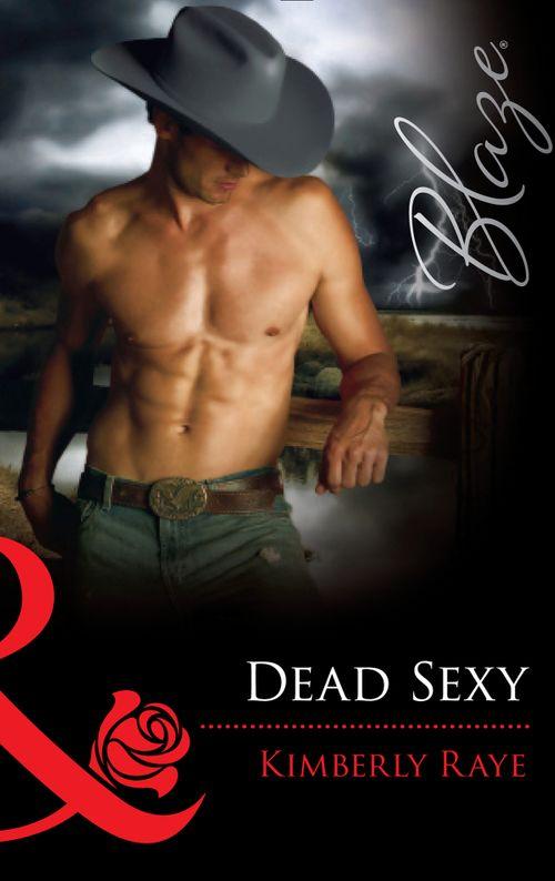Dead Sexy (Mills &amp; Boon Blaze): First edition
