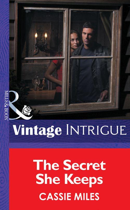 Top Secret Babies - The Secret She Keeps (Mills &amp; Boon Intrigue) (Top Secret Babies, Book 6): First edition