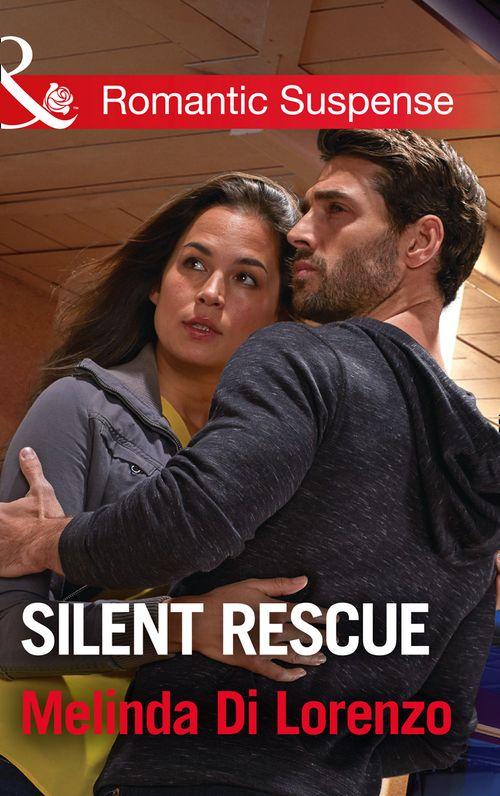 Silent Rescue (Mills &amp; Boon Romantic Suspense)