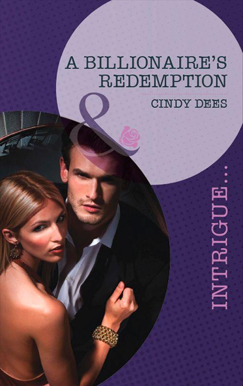 Vengeance in Texas - A Billionaire&#39;s Redemption (Mills &amp; Boon Intrigue) (Vengeance in Texas, Book 3): First edition