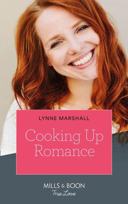 The Taylor Triplets - Cooking Up Romance (Mills &amp; Boon True Love) (The Taylor Triplets, Book 1)